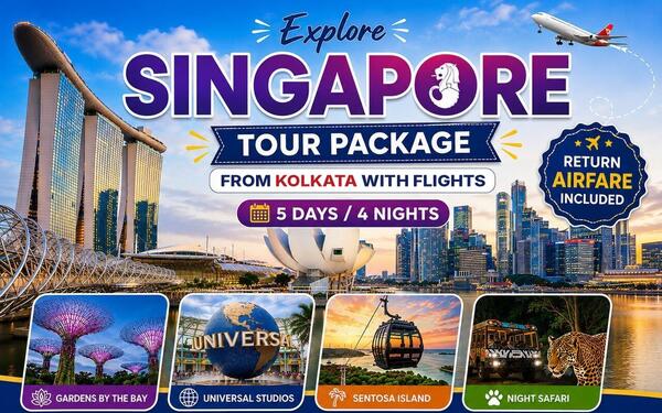 Singapore Tour Package from Kolkata with Flights | 5 Days / 4 Nights